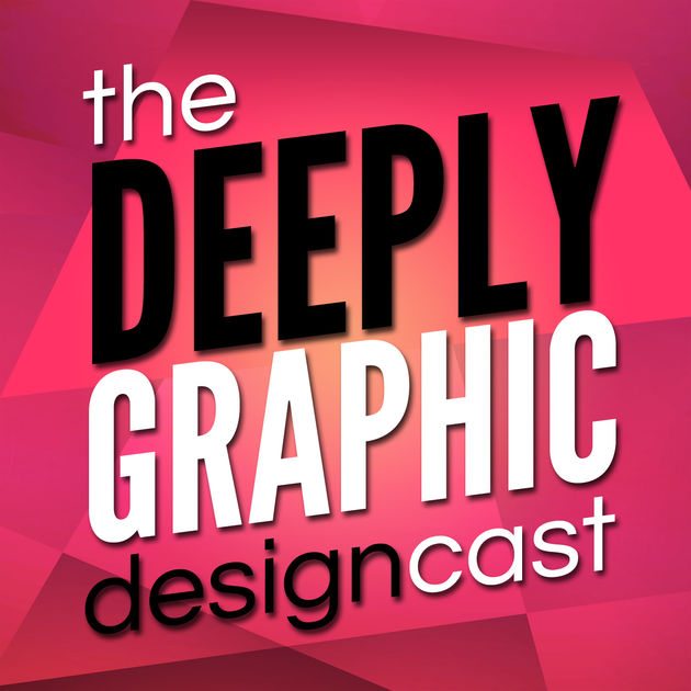 Deeply Graphic DesignCast: a top design podcast by Deep End Design